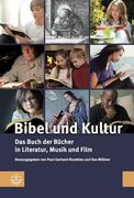Bibel Und Kultur: Das Buch Der Bucher in Literatur, Musik Und Film (en Alemán)