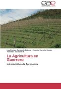 La Agricultura en Guerrero: Introducción a la Agronomía