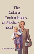 The Cultural Contradictions of Motherhood (en Inglés)