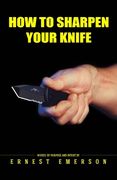 How To Sharpen Your Knife (en Inglés)