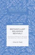 Britain's Last Religious Revival?: Quantifying Belonging, Behaving, and Believing in the Long 1950s