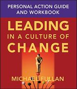 Leading in a Culture of Change Personal Action Guide and Workbook (en Inglés)