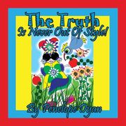The Truth Is Never Out Of Style! (en Inglés)