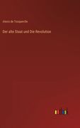 Der alte Staat und Die Revolution (in German)