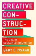 Creative Construction: The dna of Sustained Innovation