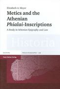 Metics and the Athenian 'Phialai'-Inscriptions: A Study in Athenian Epigraphy and Law