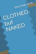 CLOTHED but NAKED (en Inglés)