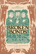 Broken Bonds: A Novel of the Reformation (en Inglés)