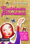 Cultiva La Felicidad (Psicologia (mensajero))
