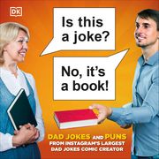 Is This a Joke? No, It's a Book! 100 Puns and dad Jokes From Instagram’S Largest pun Comic Creator 