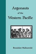 Argonauts of the Western Pacific. An Account of Native Enterprise and Adventure in the Archipelagoes of Melanesian new Guinea (en Inglés)