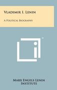 vladimir i. lenin: a political biography