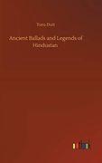 Ancient Ballads and Legends of Hindustan (en Inglés)