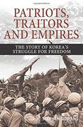 Patriots, Traitors And Empires 