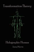 Holographic Human Transformation Theory (en Inglés)