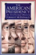 the american presidency: an intellectual history (en Inglés)