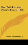how to collect and observe insects (1863) (en Inglés)