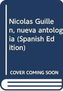 Nicolas Guillen, Nueva Antologia