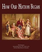 How Our Nation Began (en Inglés)
