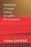 Manifeste à l'usage d'êtres en quête de conscience (en Francés)