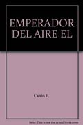EMPERADOR DEL AIRE EL