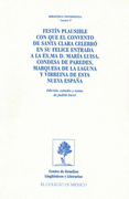 Festín plausible con que el convento de santa clara celebró en su felice entrada a la ex.ma d. María luisa, condesa de paredes, marquesa de la laguna y virrenia de esta nueva España
