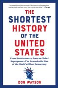 The Shortest History of the United States: From the Declaration of Independence to Global Superpower - 250 Years of the Ongoing American Experiment (en Inglés)