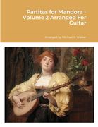 Partitas for Mandora - Volume 2 Arranged For Guitar
