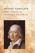 Two Studies of Friedrich Hölderlin (en Inglés)