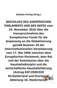 BESCHLUSS vom 24. November 2010 über die Inanspruchnahme des Europäischen Fonds für die Anpassung an die Globalisierung gemäß Nummer 28 der Interinsti (en Alemán)