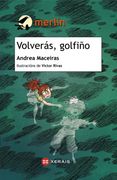 Volverás, Golfiño (Infantil e Xuvenil - Merlín - de 11 Anos en Diante) (en Gallego)