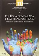 Política Comparada y Sistemas Políticos: Operando con Datos e Indicadores