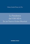 La Pandemia del Vih/Sida en un Nuevo Orden Mundial