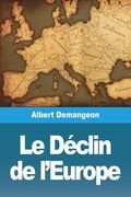 Le Déclin de l'Europe (en Francés)