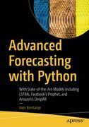 Advanced Forecasting With Python: With State-Of-The-Art-Models Including Lstms, Fac’S Prophet, and Amazon’S Deepar (en Inglés)