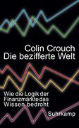 Die Bezifferte Welt: Wie die Logik der Finanzmärkte das Wissen Bedroht (Suhrkamp Taschenbuch)
