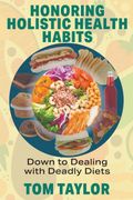 Honoring Holistic Health Habits (en Inglés)