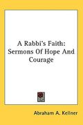 a rabbi's faith: sermons of hope and courage (en Inglés)