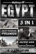 History of Egypt: Great Pharaohs, Pyramids, Ancient Gods & Egyptian Mythology (en Inglés)