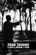 Zhan Zhuang: El Arte de Nutrir la Vida: El Poder de la Quietud (in Spanish)