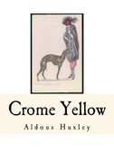 Crome Yellow (en Inglés)