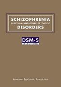 Schizophrenia Spectrum and Other Psychotic Disorders: Dsm-5(r) Selections