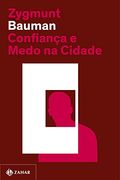 Confianca e Medo na Cidade - Nova Edicao (em Portugues do Brasil) (in Portuguese)