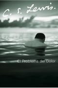 El Problema del Dolor - C. S. Lewis - Rayo