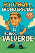 Football Wonderkids: Federico Valverde (en Inglés)