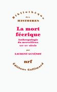 La Mort Féerique: Anthropologie du Merveilleux (en Francés)