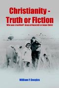christianity - truth or fiction
