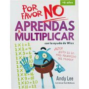 POR FAVOR NO APRENDAS - A MULTIPLICAR
