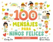 100 MENSAJES PARA NIÑOS FELICES