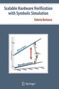 scalable hardware verification with symbolic simulation